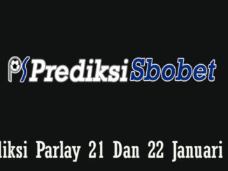 Prediksi Parlay 21 Dan 22 Januari 2019