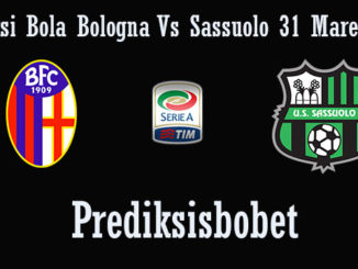 Prediksi Bola Bologna Vs Sassuolo 31 Maret 2019