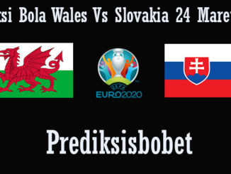 Prediksi Bola Wales Vs Slovakia 24 Maret 2019