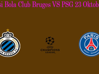 Prediksi Bola Club Brugge VS PSG 23 Oktober 2019