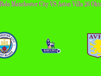Prediksi Bola Manchester City VS Aston Villa 26 Oktober 2019