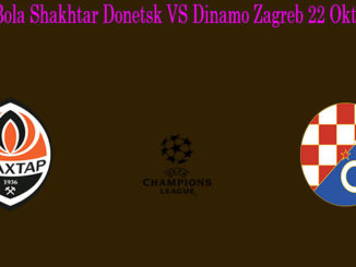 Prediksi Bola Shakhtar Donetsk VS Dinamo Zagreb 22 Oktober 2019