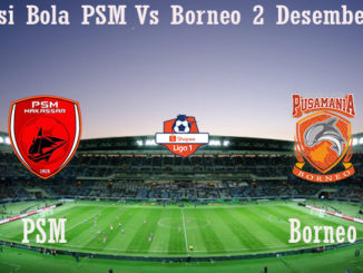Prediksi Bola PSM Vs Borneo 2 Desember 2019