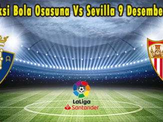 Prediksi Bola Osasuna Vs Sevilla 9 Desember 2019