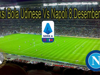 Prediksi Bola Udinese Vs Napoli 8 Desember 2019