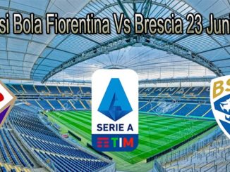 Prediksi Bola Fiorentina Vs Brescia 23 Juni 2020