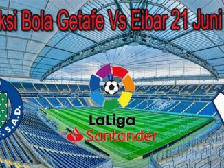 Prediksi Bola Getafe Vs Eibar 21 Juni 2020