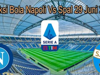 Prediksi Bola Napoli Vs Spal 29 Juni 2020