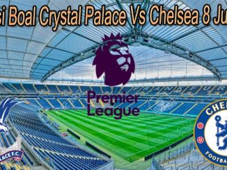 Prediksi Boal Crystal Palace Vs Chelsea 8 Juli 2020