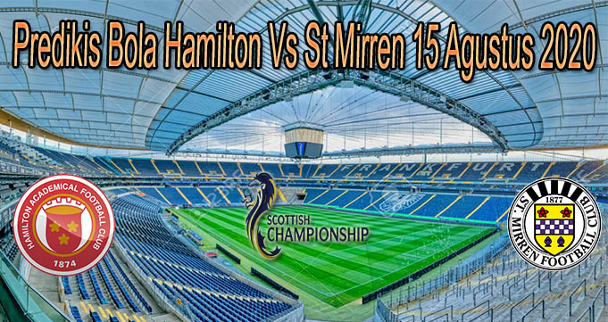 Predikis Bola Hamilton Vs St Mirren 15 Agustus 2020