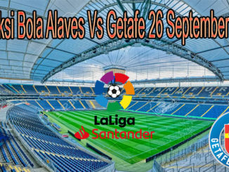 Prediksi Bola Alaves Vs Getafe 26 September 2020