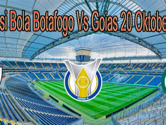 Prediksi Bola Botafogo Vs Goias 20 Oktober 2020