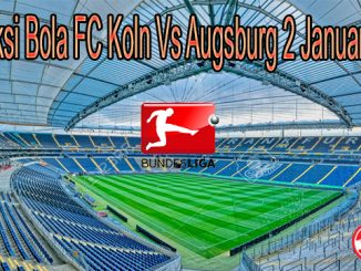 Prediksi Bola FC Koln Vs Augsburg 2 Januari 2020