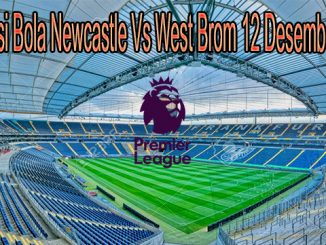 Prediksi Bola Newcastle Vs West Brom 12 Desember 2020