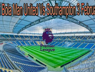 Prediksi Bola Man United Vs Southampton 3 Februari 2021